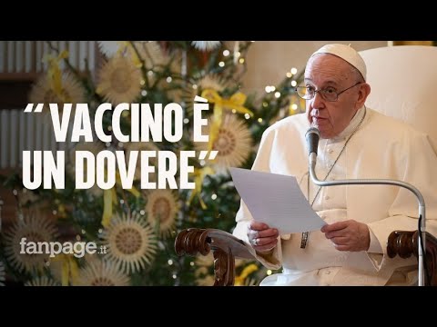 Papa Francesco sul vaccino: “È un dovere etico. Giochi con la tua vita e quella degli altri”