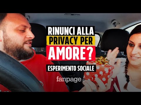 Per amore, rinunceresti alla privacy? ESPERIMENTO SOCIALE