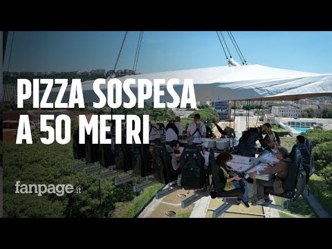 A Napoli la “pizza sospesa” a 50 metri d’altezza: “È tutto cucinato al momento”