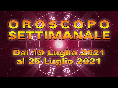 Oroscopo della Settimana dal 19 al 25 Luglio 2021!