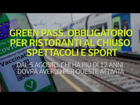Green pass obbligatorio, le nuove regole dal 5 agosto: