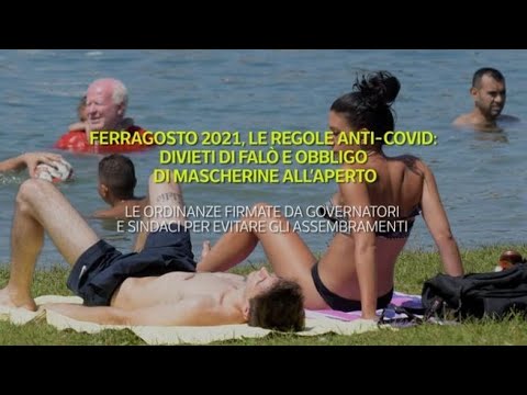 Ferragosto 2021, le regole anti-Covid: divieti di falò e obbligo di mascherine all’aperto