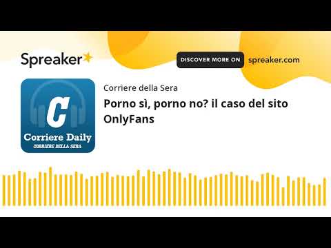 Porno sì, porno no? il caso del sito OnlyFans