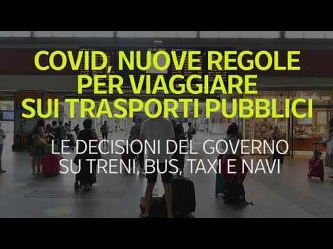 Treni, bus e taxi: le nuove regole anti Covid per spostarsi in Italia