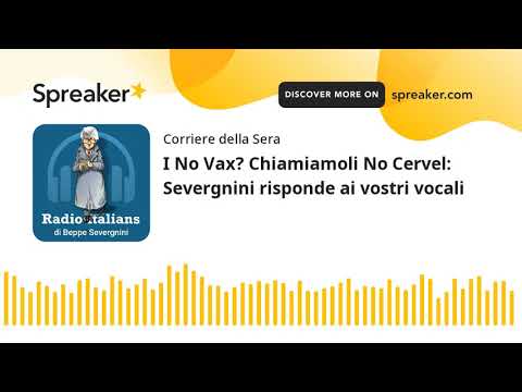 I No Vax? Chiamiamoli No Cervel: Severgnini risponde ai vostri vocali