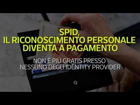 Spid, il riconoscimento personale diventa a pagamento