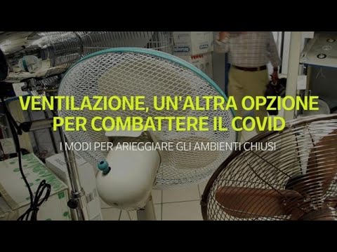 Ventilazione, un’altra opzione per combattere il Covid