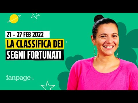 La classifica dei segni più fortunati della settimana dal 21 al 28 febbraio 2022