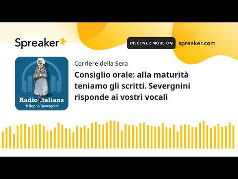Consiglio orale: alla maturità teniamo gli scritti. Severgnini risponde ai vostri vocali