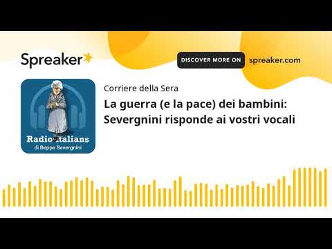 La guerra (e la pace) dei bambini: Severgnini risponde ai vostri vocali