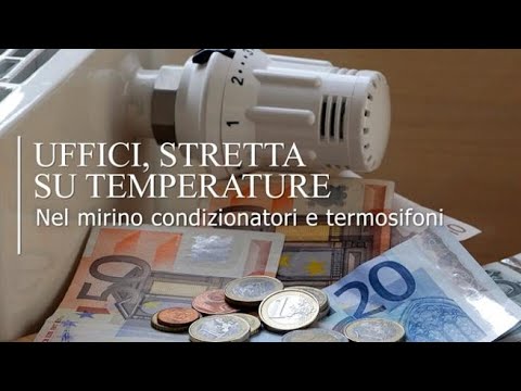 Stretta su termosifoni e condizionatori: il piano anti-sprechi nelle pubbliche amministrazioni