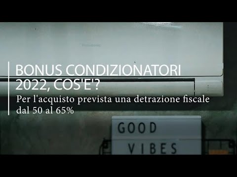 Bonus Condizionatori 2022, ecco a chi spetta e come fare ad ottenerlo