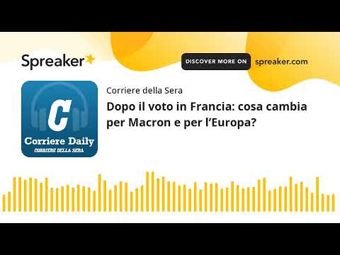 Dopo il voto in Francia: cosa cambia per Macron e per l’Europa?