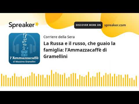 La Russa e il russo, che guaio la famiglia: l’Ammazzacaffè di Gramellini