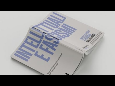 «Intellettuali e Fascismi» La perfidia del consenso