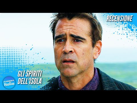 GLI SPIRITI DELL’ISOLA | Film con Colin Farrell | Recensione e Analisi #Venezia79