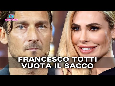 Francesco Totti Vuota il Sacco su Ilary Blasi ed i Tradimenti!