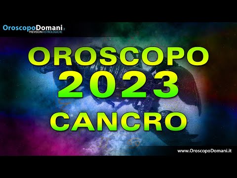 Oroscopo 2023: Cancro!