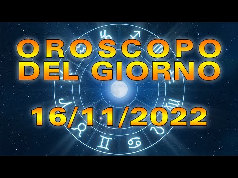 Oroscopo del Giorno Mercoledì 16 Novembre 2022!