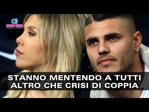 Wanda Nara e Mauro Icardi Stanno Mentendo: Altro Che Crisi Di Coppia!