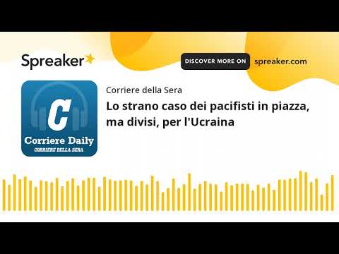 Lo strano caso dei pacifisti in piazza, ma divisi, per l’Ucraina