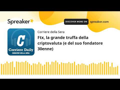 Ftx, la grande truffa della criptovaluta (e del suo fondatore 30enne)