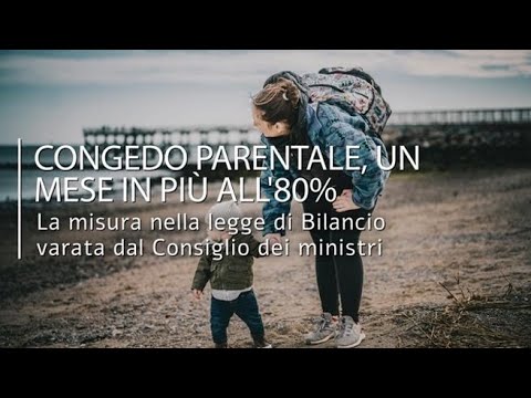 Congedo parentale facoltativo, un mese in più all’80% dello stipendio