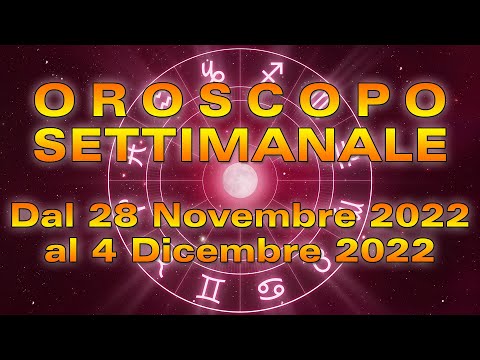 Oroscopo della Settimana dal 28 Novembre al 4 Dicembre 2022!