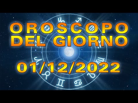 Oroscopo del Giorno Giovedì 1 Dicembre 2022!