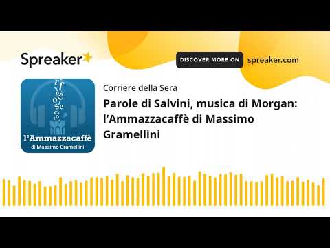 Parole di Salvini, musica di Morgan: l’Ammazzacaffè di Massimo Gramellini