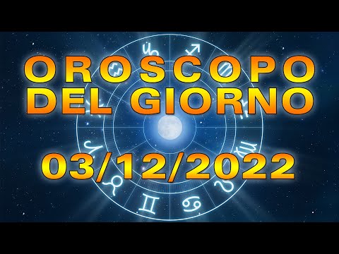 Oroscopo del Giorno Sabato 3 Dicembre 2022!