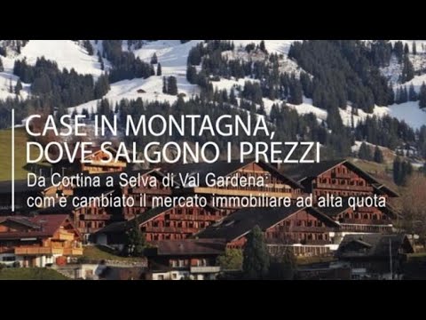 Case in montagna, ecco dove salgono i prezzi
