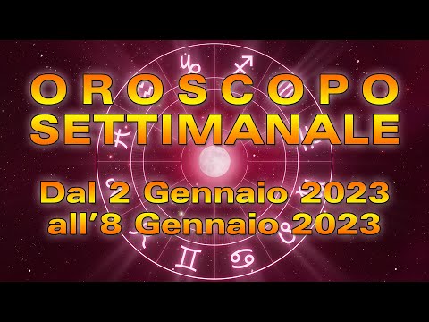 Oroscopo della Settimana dal 2 all’8 Gennaio 2023!