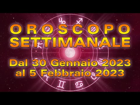 Oroscopo della Settimana dal 30 Gennaio al 5 Febbraio 2023!