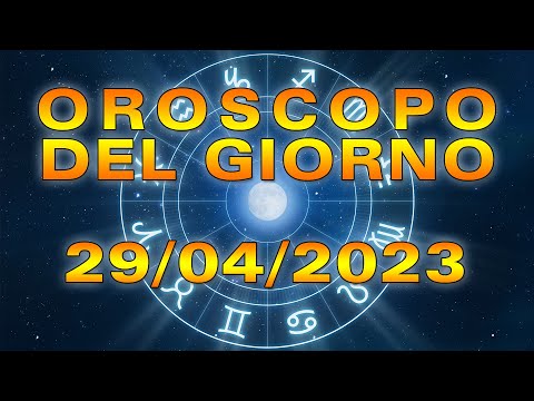 Oroscopo del Giorno Sabato 29 Aprile 2023!