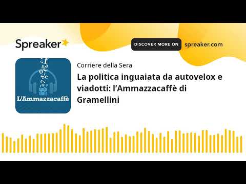 La politica inguaiata da autovelox e viadotti: l’Ammazzacaffè di Gramellini