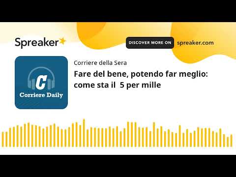 Fare del bene, potendo far meglio: come sta il  5 per mille