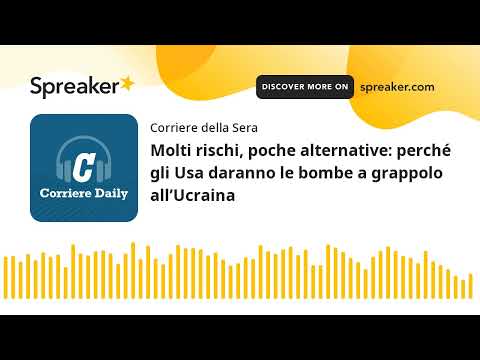 Molti rischi, poche alternative: perché gli Usa daranno le bombe a grappolo all’Ucraina