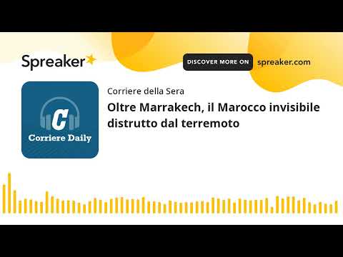 Oltre Marrakech, il Marocco invisibile distrutto dal terremoto