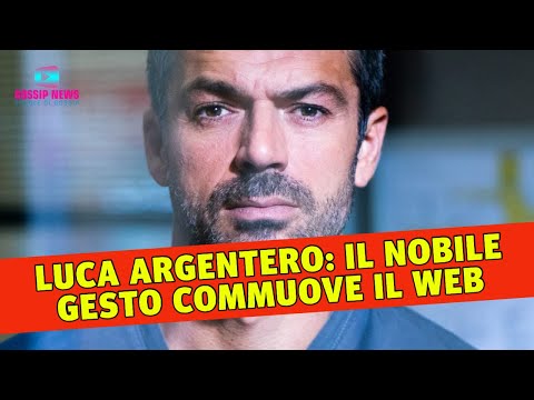 Luca Argentero: Il Nobile Gesto Commuove il Web!