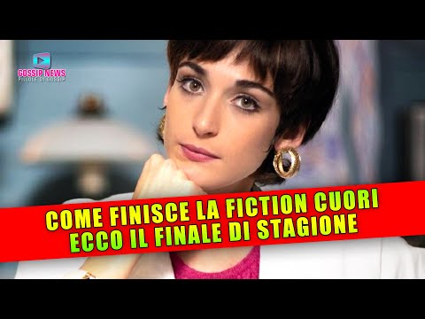 Come Finisce la Fiction Cuori 2: Trama e Anticipazioni Finale di Stagione!