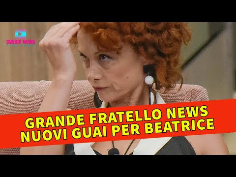 Grande Fratello News: Nuovi Guai Per Beatrice Luzzi!