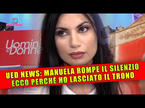 Uomini e Donne, Manuela Carriero Rompe Il Silenzio: Ecco Perché Ho Lasciato Il Trono!