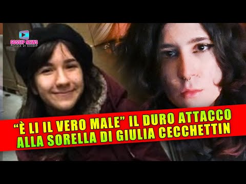 Il Vero Male: Forti Accuse Alla Sorella di Giulia Cecchettin!