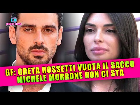 Grande Fratello, Greta Rossetti Vuota Il Sacco… Michele Morrone Sbotta!