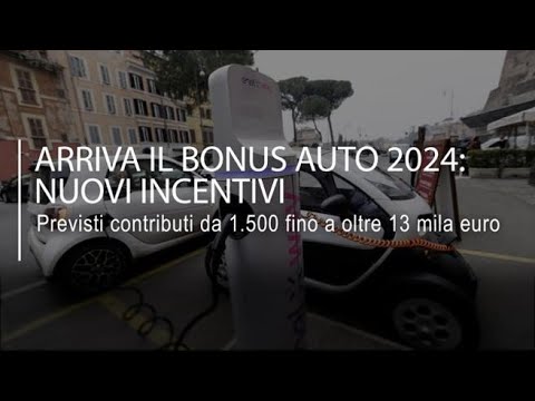 Bonus auto 2024, arrivano i nuovi incentivi: da 1.500 fino a 14 mila euro (per i redditi bassi)