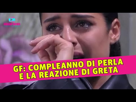 Grande Fratello: Il Compleanno di Perla ed il Gesto Inaspettato di Greta!
