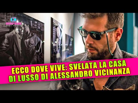 Alessandro Vicinanza: Ecco La Casa di Lusso Dove Vive il Cavaliere di Uomini e Donne!