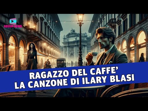 Ragazzo Del Caffè: La Canzone di Ilary Blasi!