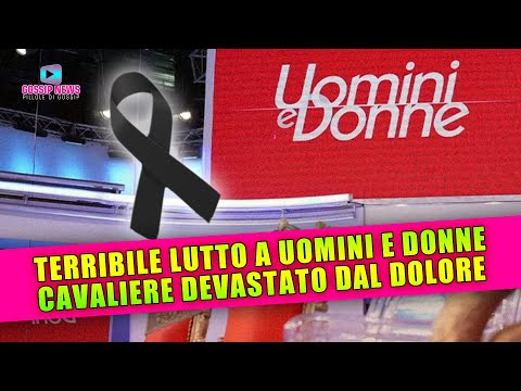 Grave Lutto a Uomini e Donne: Il Cavaliere Devastato Dal Dolore!